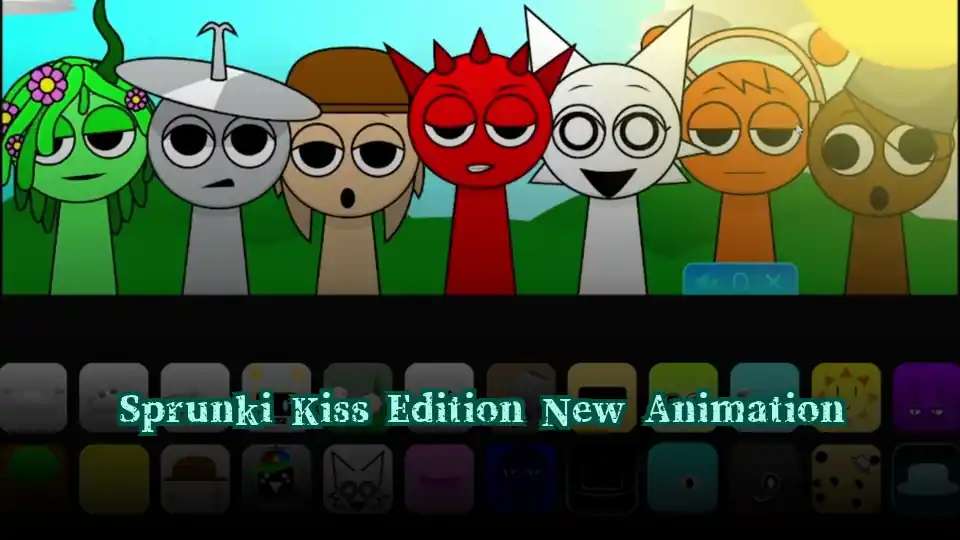 Sprunki Kiss Edition New Animation