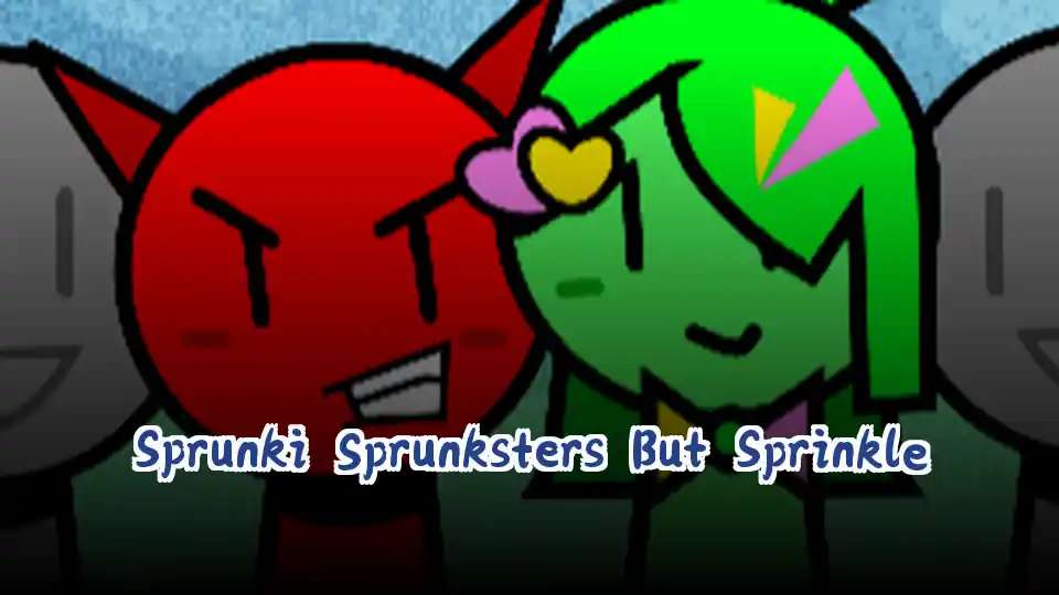 Sprunki Sprunksters But Sprinkle