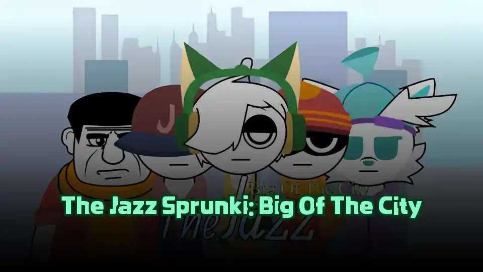 The Jazz Sprunki: Big Of The City