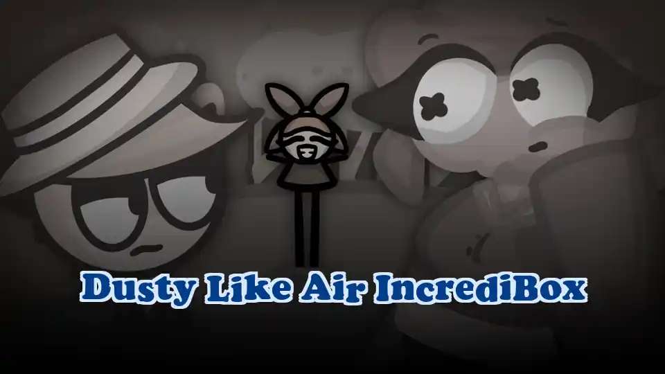 Dusty Like Air IncrediBox