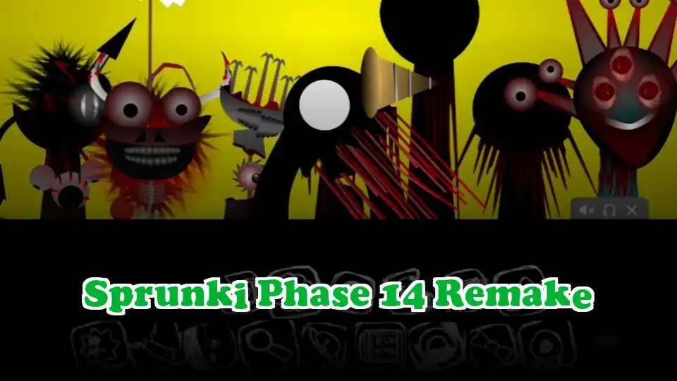 Sprunki Phase 14 Remake