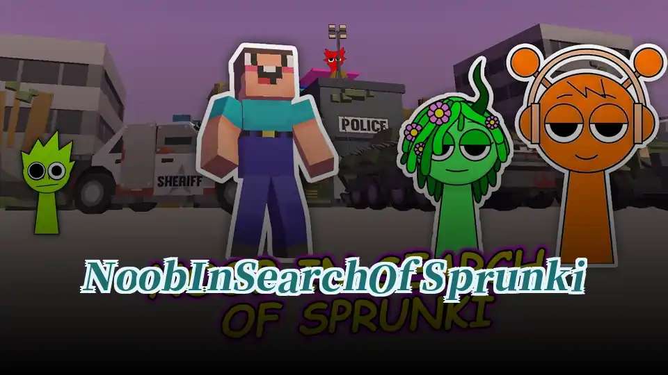 Noob In Search Of Sprunki