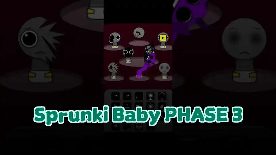 Sprunki Baby PHASE 3