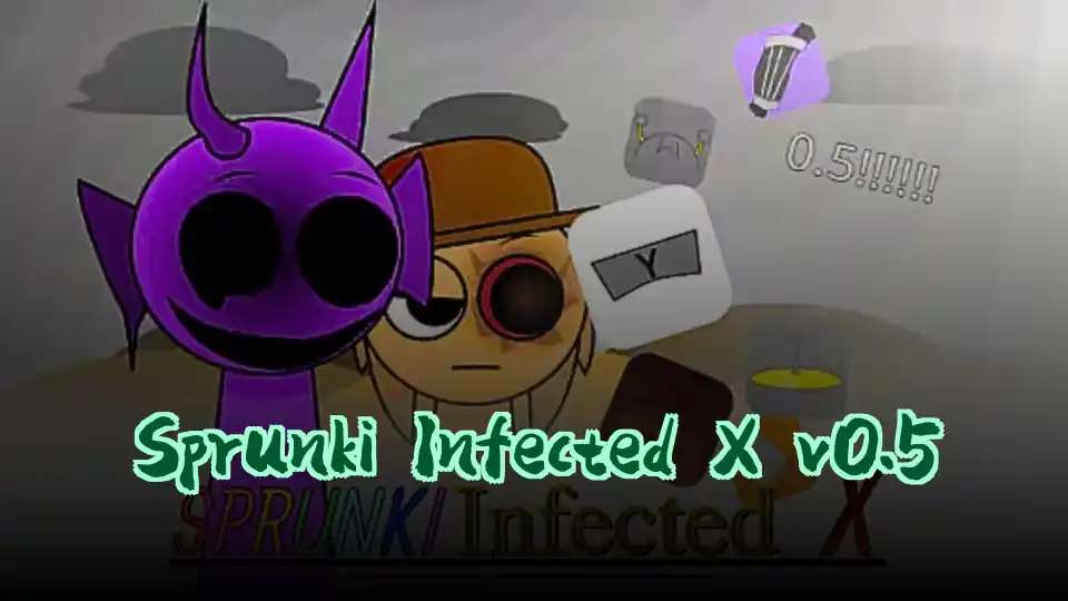 Sprunki Infected X v0.5