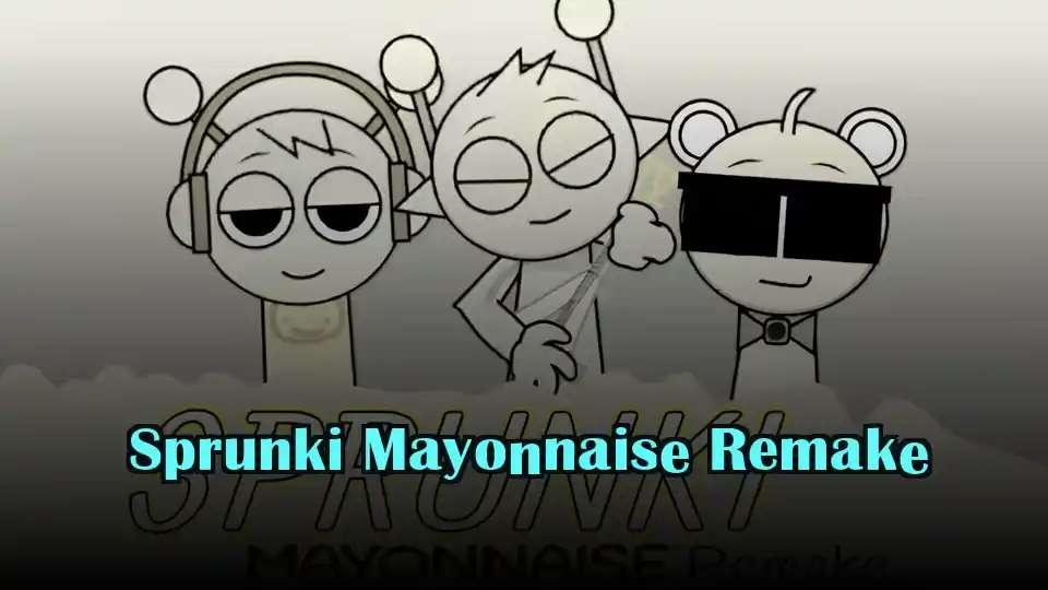 Sprunki Mayonnaise Remake