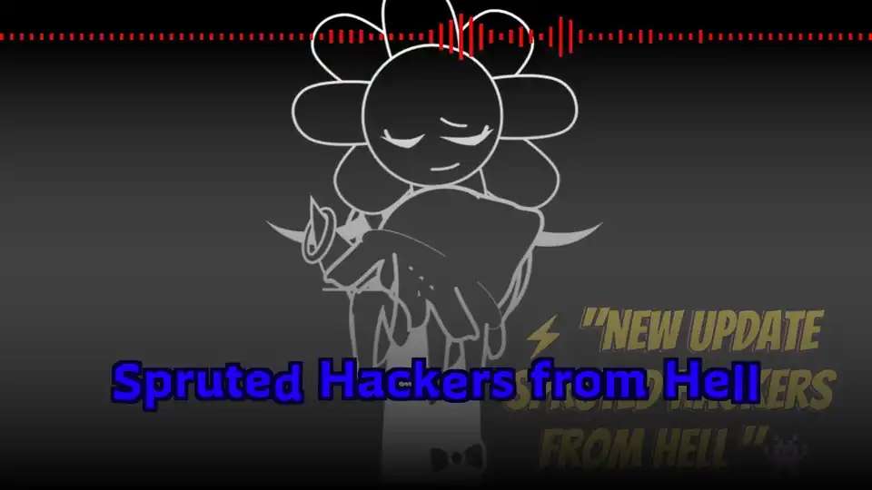 Spruted Hackers from Hell