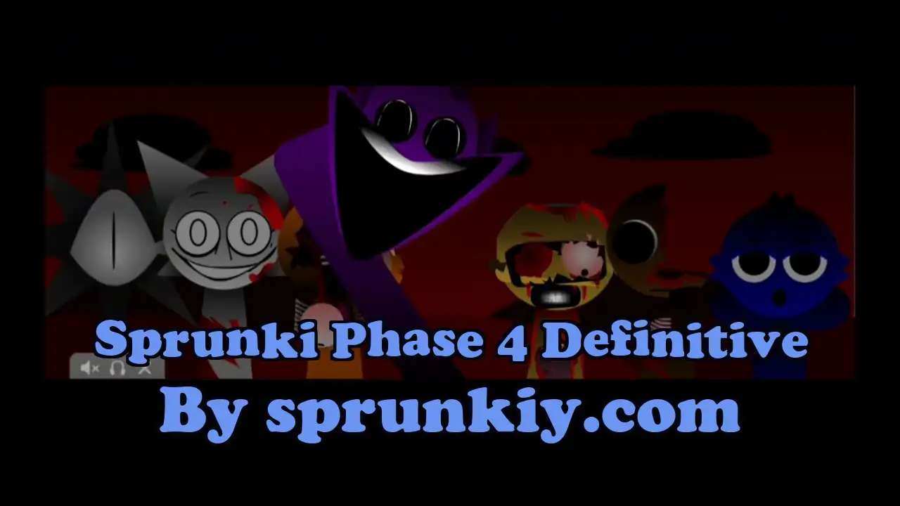 Sprunki Phase 4 Definitive