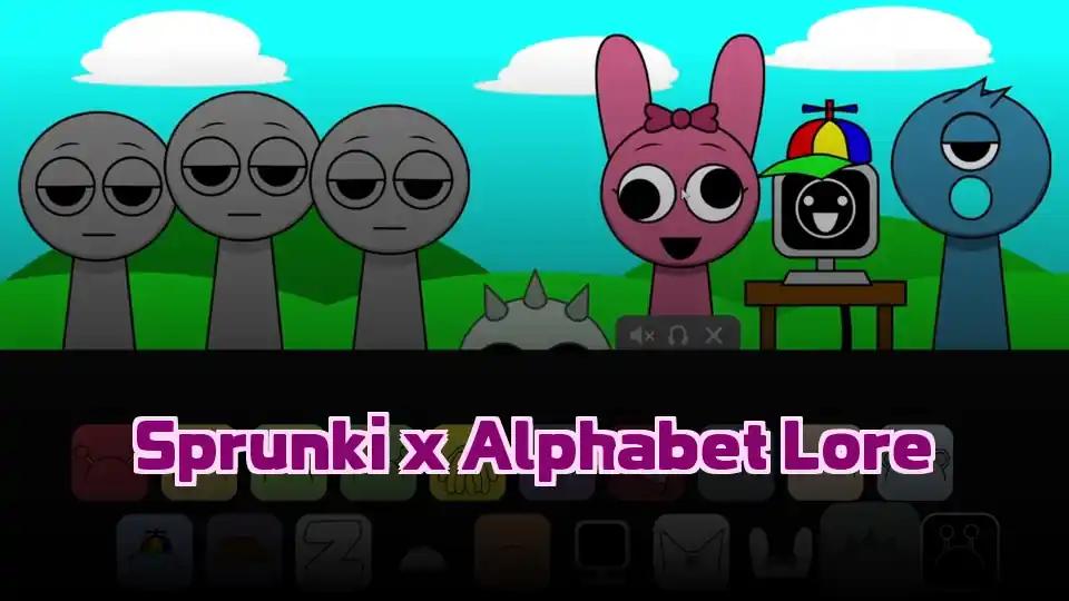 Sprunki x Alphabet Lore