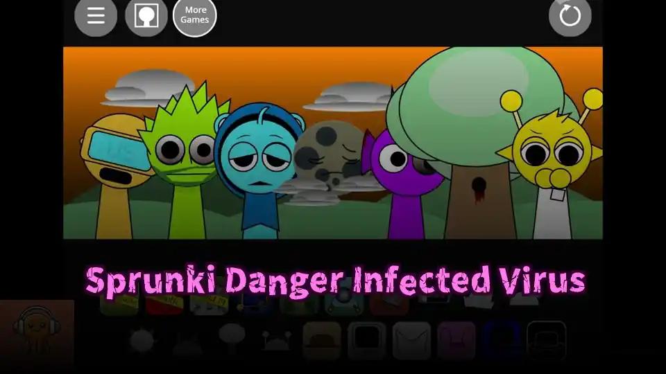 Sprunki Danger Infected Virus