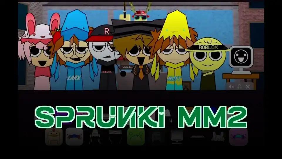 Sprunki MM2