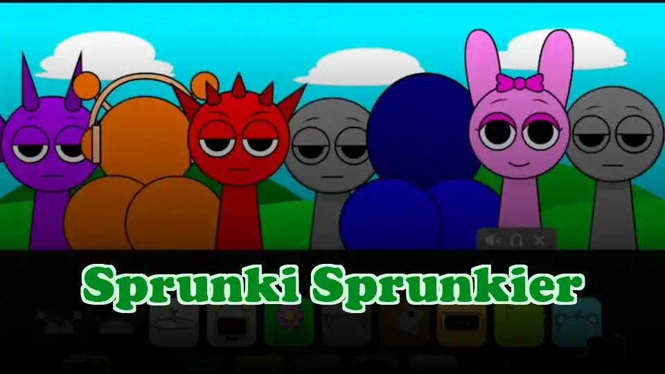 Sprunki Sprunkier