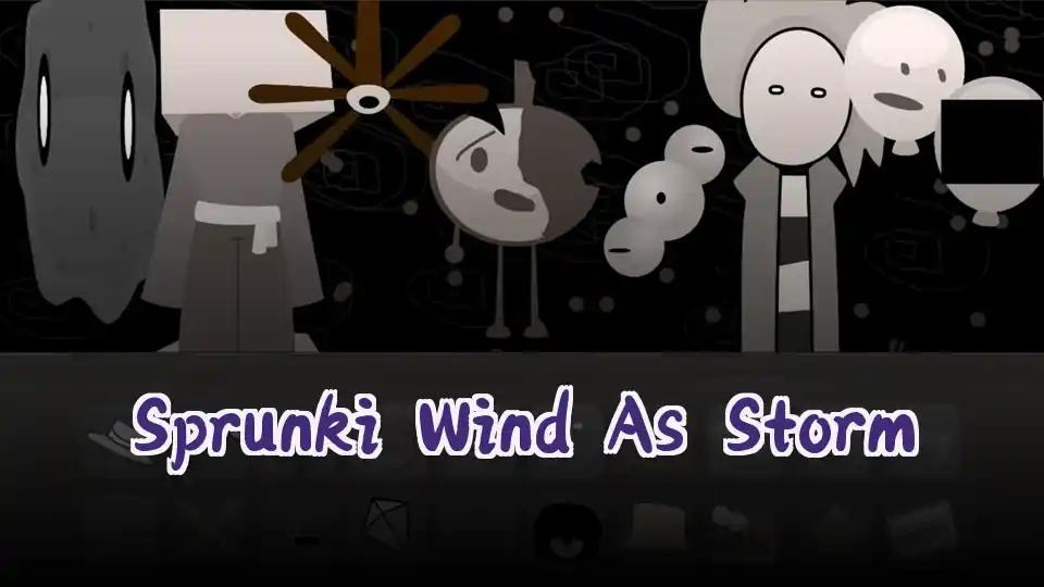 Sprunki Wind As Storm