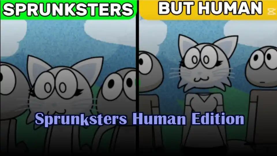 Sprunksters Human Edition