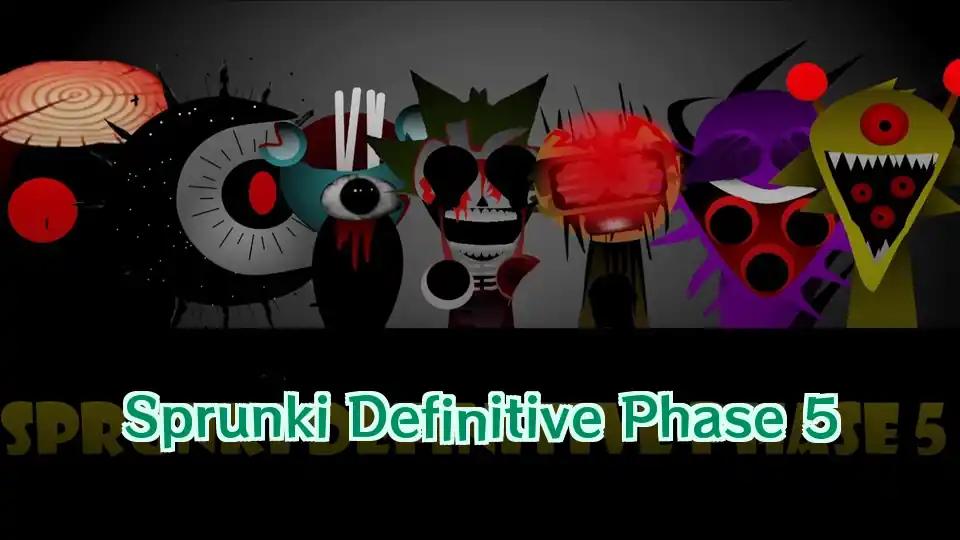 Sprunki Definitive Phase 5