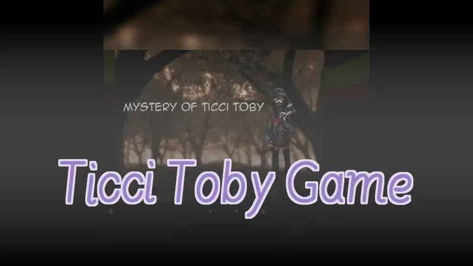 Ticci Toby Game